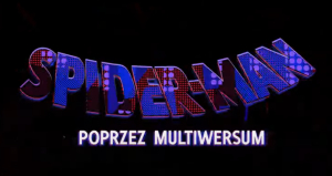 Spider Man: poprzez Multiwersum